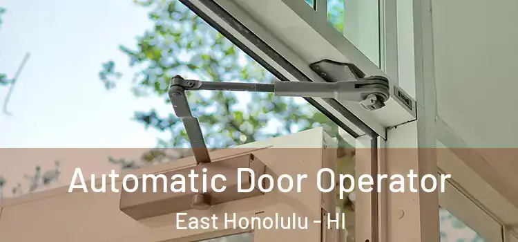  Automatic Door Operator East Honolulu - HI