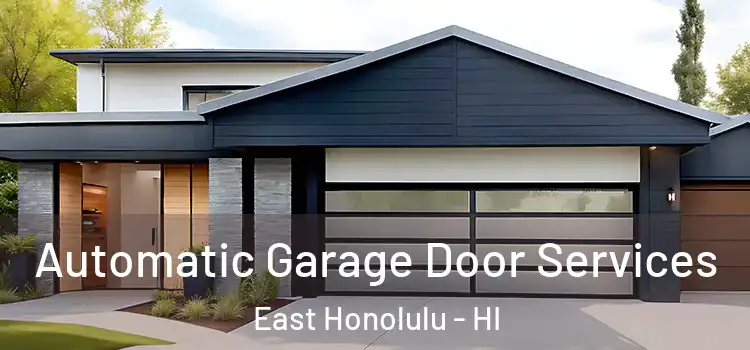  Automatic Garage Door Services East Honolulu - HI
