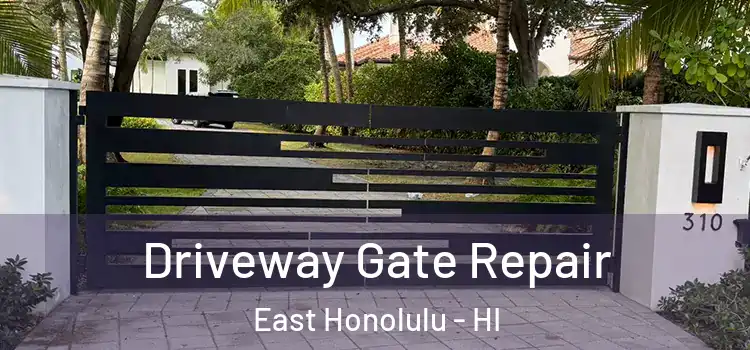 Driveway Gate Repair East Honolulu - HI