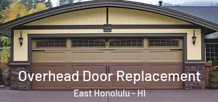  Overhead Door Replacement East Honolulu - HI