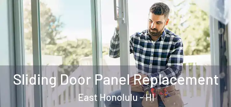  Sliding Door Panel Replacement East Honolulu - HI